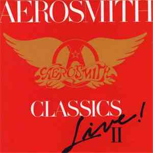 Aerosmith - Classics Live II