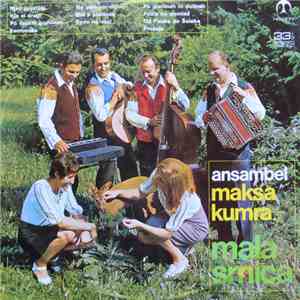 Ansambel Maksa Kumra - Mala Srnica