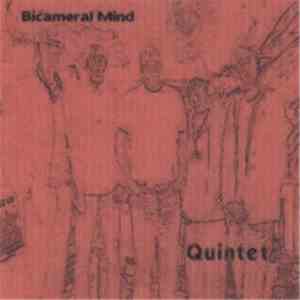 Bicameral Mind - Quintet