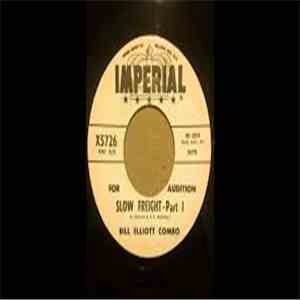 Bill Elliott Combo - Slow Freight - Part 1 / Slow Freight - Part 2