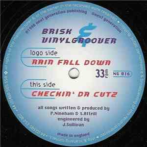 Brisk & Vinylgroover - Rain Fall Down / Checkin' Da Cutz