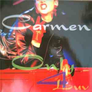Carmen  - Only 4 Luv