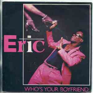 Eric - Who's Your Boyfriend?