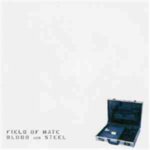Field Of Hate - Blood And Steel