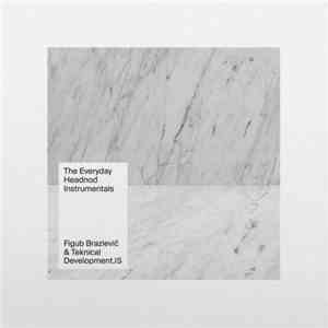 Figub Brazlevič & Teknical Development.IS - The Everyday Headnod Instrumentals