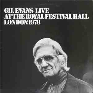 Gil Evans - Gil Evans Live At The Royal Festival Hall London 1978