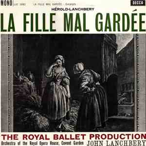 Hérold - Lanchbery, Orchestra Of The Royal Opera House, Covent Garden - La Fille Mal Gardée