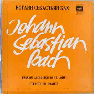 J. S. Bach - Passion According To St. John