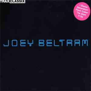 Joey Beltram - Trax Classix