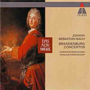 Johann Sebastian Bach, Concentus Musicus Wien, Nikolaus Harnoncourt - Brandenburg Concertos