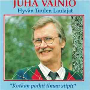 Juha Vainio & Hyvän Tuulen Laulajat - Kotkan Poikii Ilman Siipii