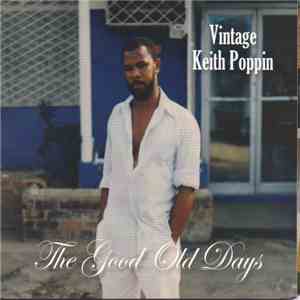 Keith Poppin - The Good Old Days