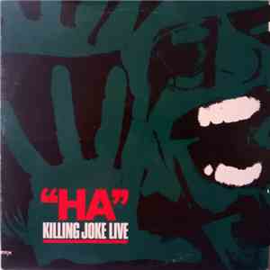 Killing Joke - "Ha" Killing Joke Live