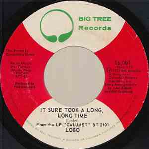 Lobo  - It Sure Took A Long, Long Time / Running Deer