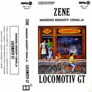 Locomotiv GT - Zene (Mindenki Másképp Csinálja)