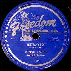 Lonnie Lyons - Betrayed / Sneaky Joe