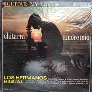 Los Hermanos Rigual - Chitarra Amore Mio