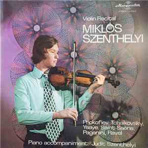 Miklós Szenthelyi, Judit Szenthelyi, Prokofiev, Tchaikovsky, Ysaÿe, Saint-Saëns, Paganini, Ravel - Violin Recital
