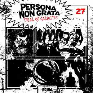 Persona Non Grata  - Trial Of Galactus