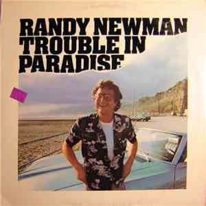 Randy Newman - Trouble In Paradise