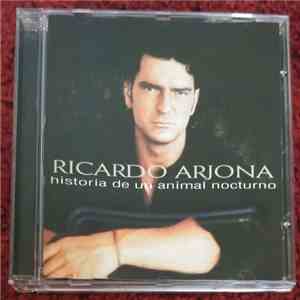 Ricardo Arjona - Historia De Un Animal Nocturno