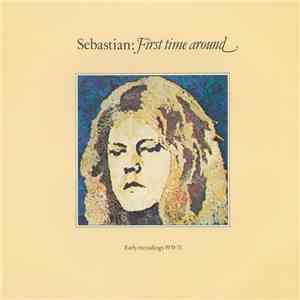 Sebastian  - First Time Around - Early Recordings 1970-71