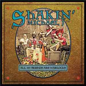 Shakin Michael J - All My Friends Are Warlocks