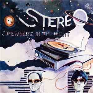 Stereo  - Somewhere In The Night