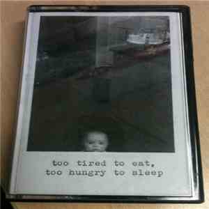 T J Cuckoo - Too Tired To Eat, Too Hungry To Sleep