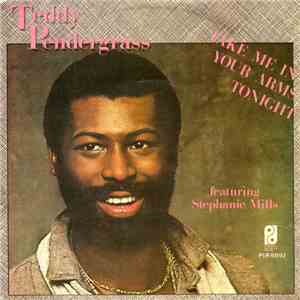 Teddy Pendergrass - Take Me In Your Arms Tonight / Is It Still Good To Ya