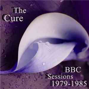 The Cure - BBC Sessions 1979-1985