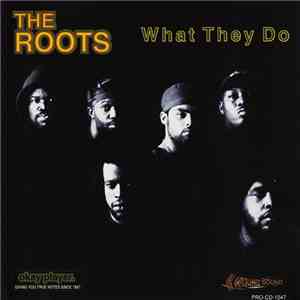 The Roots - What They Do / Respond/React