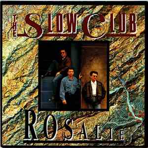 The Slow Club - Rosalie