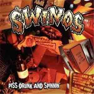 The Swinos - Piss-Drunk And Spinnin'