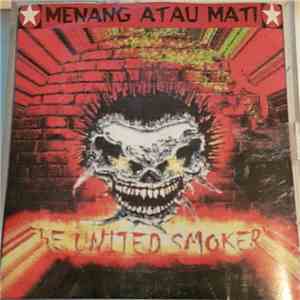 The United Smoker's - Menang Atau Mati