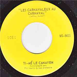 Ti-Mé Le Canayen - Les Carnavaleux Au Carnaval