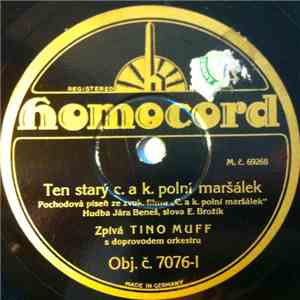 Tino Muff - Ten Starý C. A K. Polní Maršálek / Číš Poslední