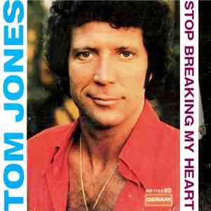 Tom Jones - Stop Breaking My heart