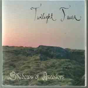Twilight Fauna - Shadows Of Ancestors