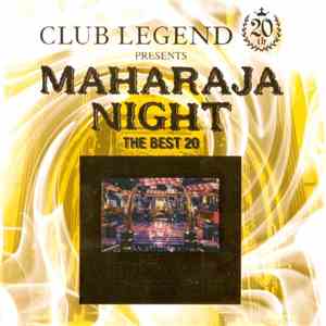 Various - Club Legend 20th Presents Maharaja Night ~The Best 20~