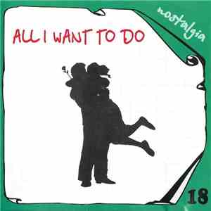 Various - Nostalgia 18 - All I Want To Do