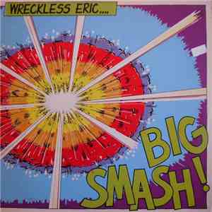 Wreckless Eric - Big Smash
