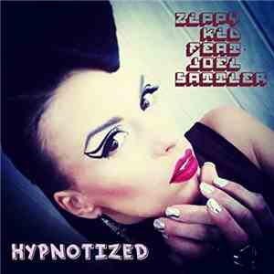 Zippy Kid Featuring Joel Sattler - Hypnotized