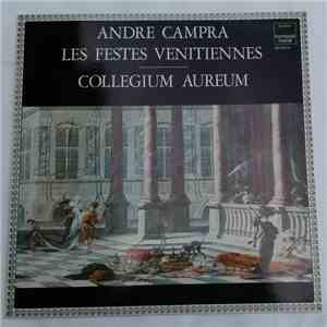 André Campra - Les Festes Venitiennes, Collegium Aureum