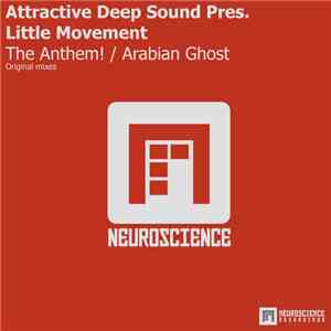 Attractive Deep Sound Pres. Little Movement - The Anthem / Arabian Ghost