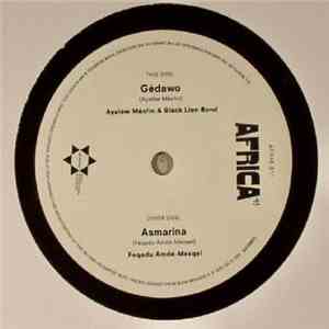 Ayaléw Mèsfin & Black Lion Band / Mulatu Astatke Featuring Feqadu Amdé-Mesqel - Gèdawo / Asmarina