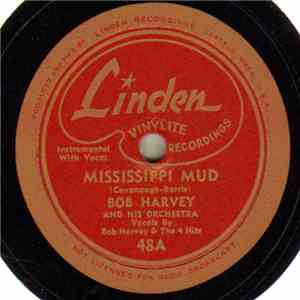 Bob Harvey  - Mississippi Mud / Ace In The Hole