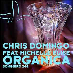 Chris Domingo Feat. Michelle Elise - Organica