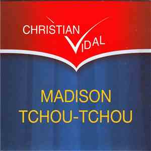 Christian Vidal - Madison Tchou-tchou