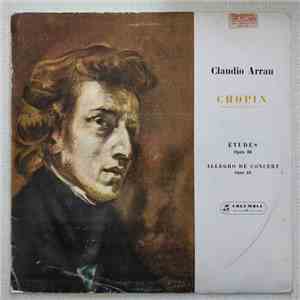 Claudio Arrau, Chopin - Études Op. 10 / Allegro De Concert Op. 46